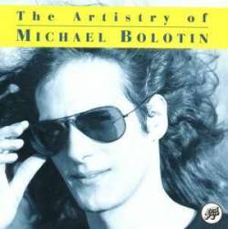 Michael Bolton : Artistry of Michael Bolotin
